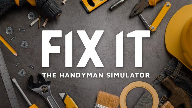 Fix It – Der Handwerker Simulator