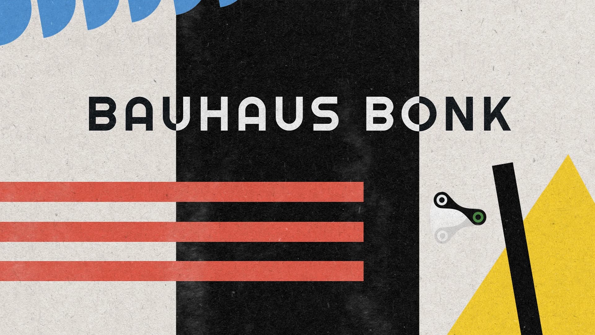 Bauhaus Bonk