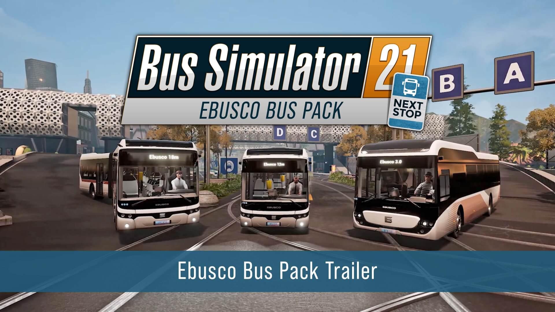 Bus Simulator 21 Next Stop – Ebusco Bus Pack