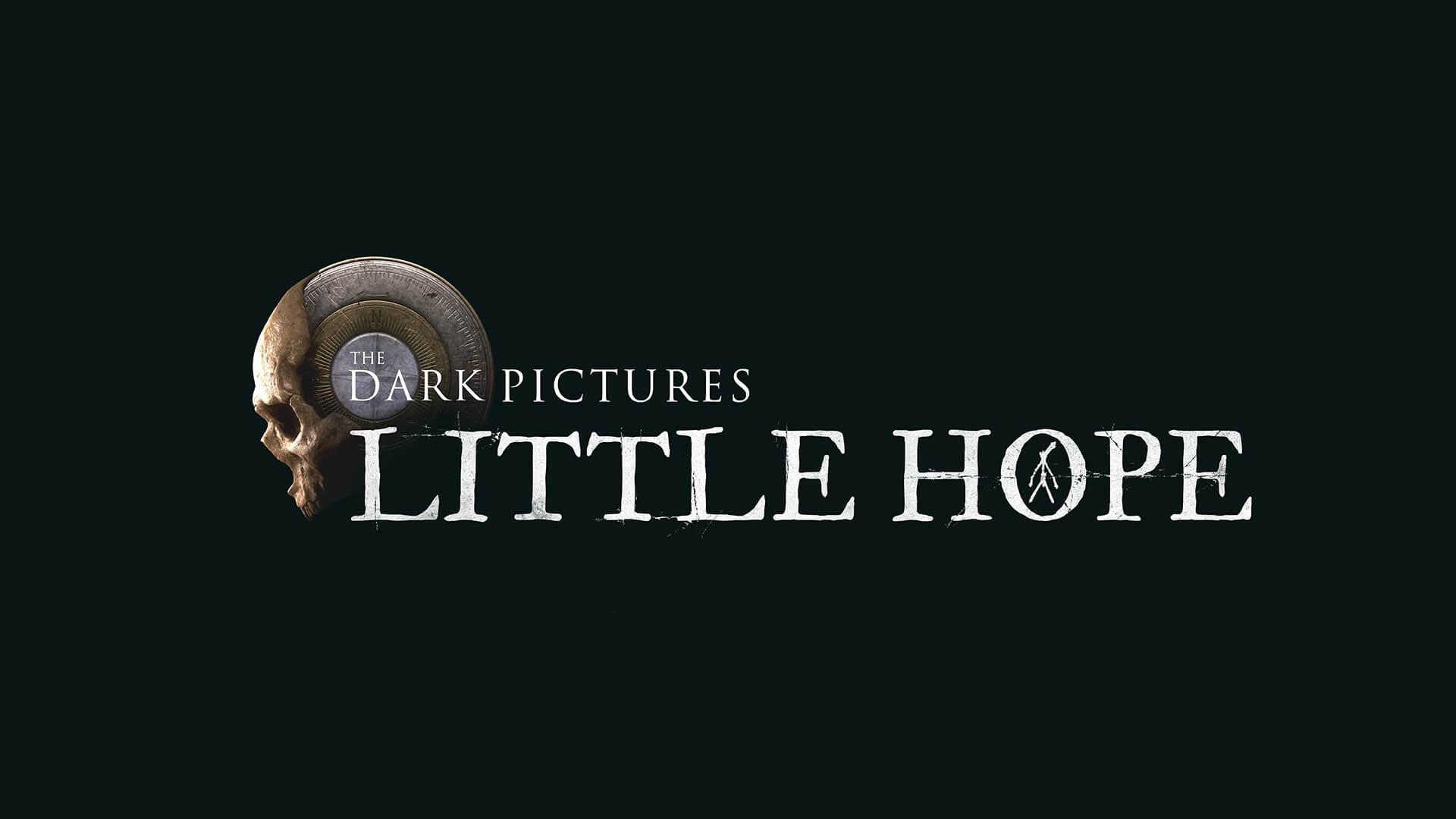 THE DARK PICTURES ANTHOLOGY: LITTLE HOPE