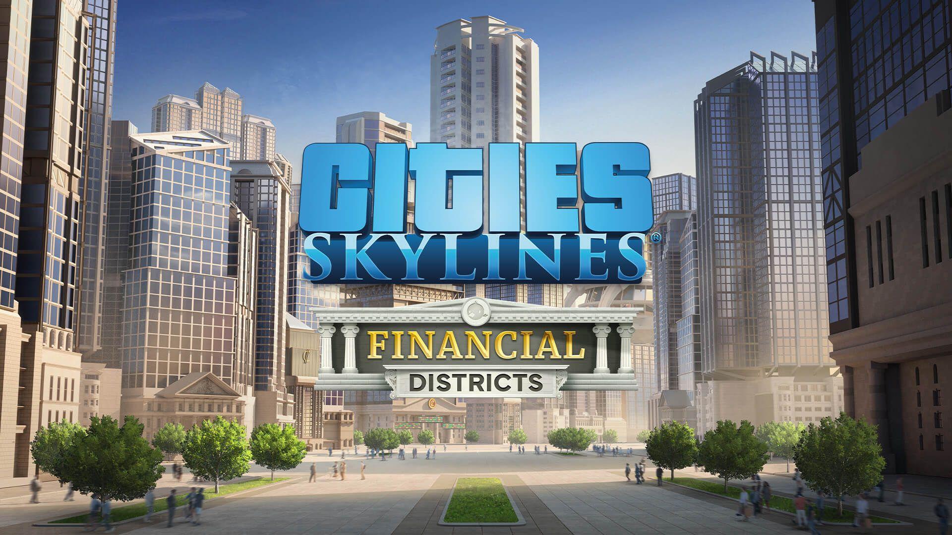 cities skylines financial districts key art