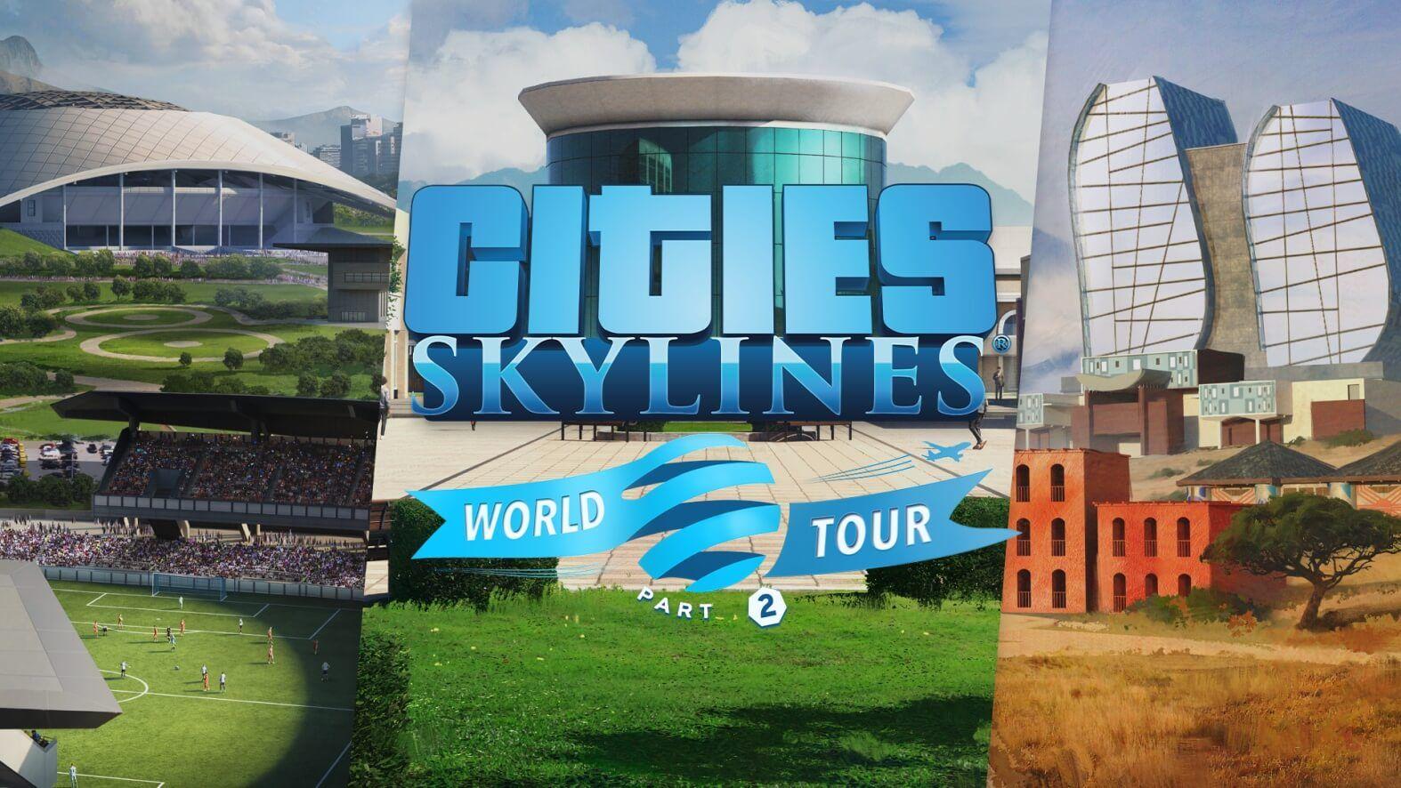 cities skylines world tour part 2
