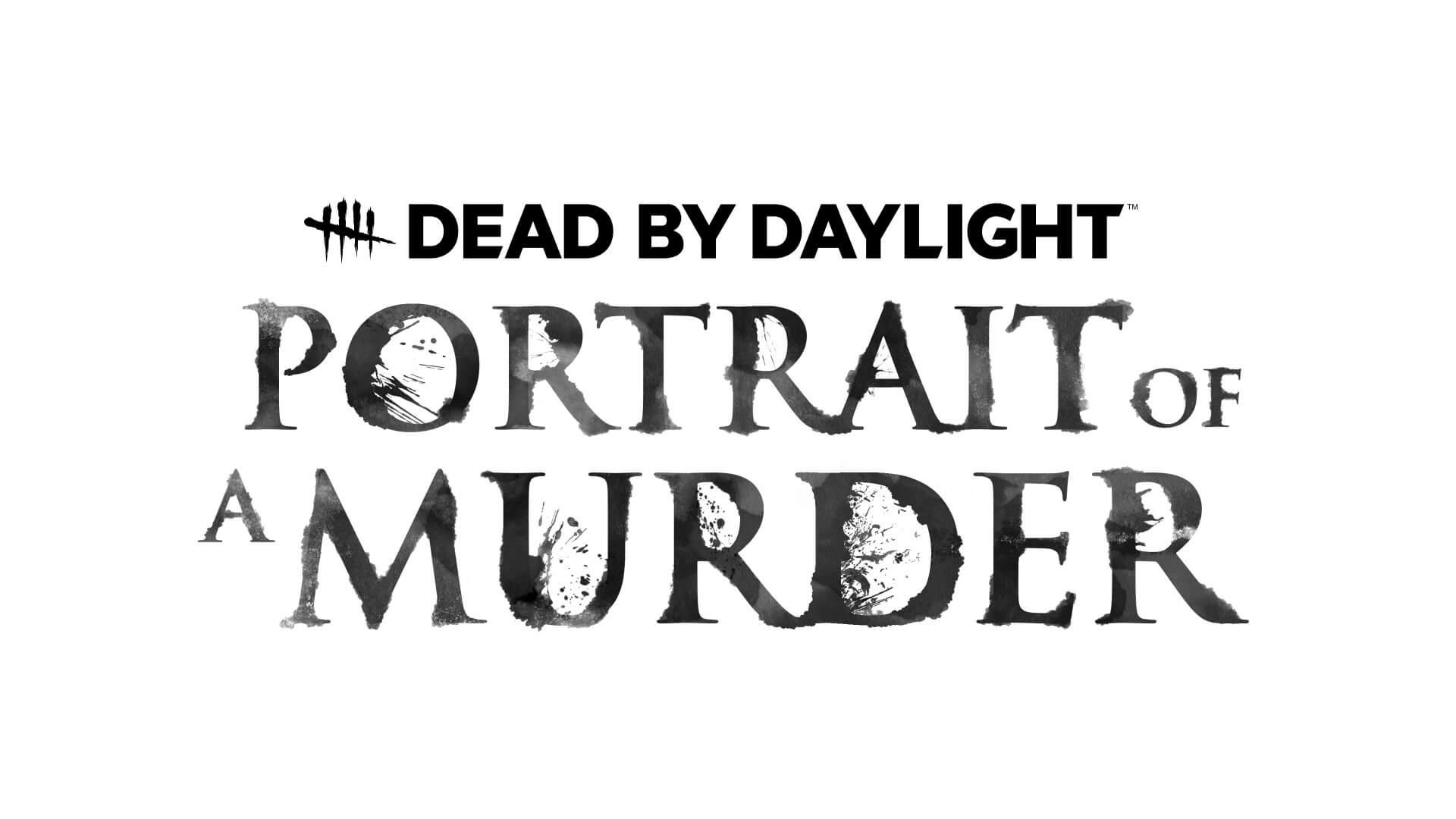 dead by daylight portrait of a murder