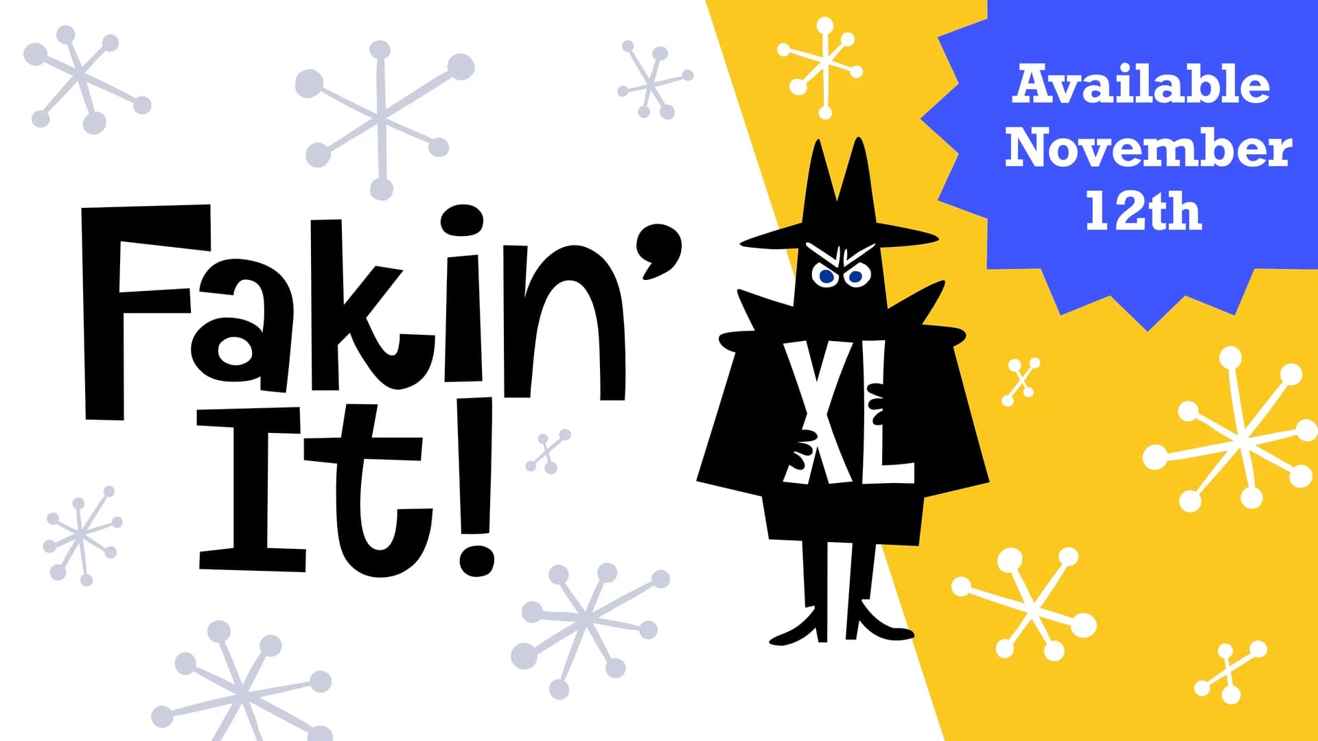 Fakin’ It XL